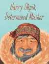 Harry Okpik, Determined Musher cover