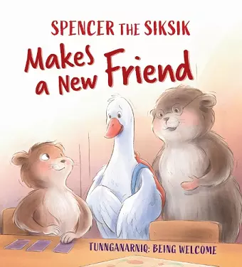 Spencer the Siksik Makes a New Friend cover