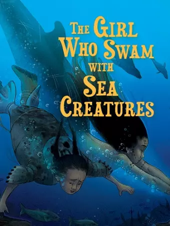 The Girl Who Swam with Sea Creatures cover