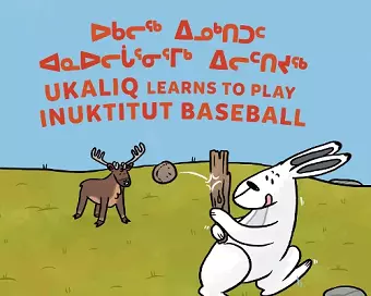 Ukaliq Learns to Play Inuktitut Baseball cover