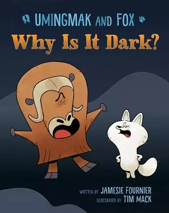 Umingmak and Fox: Why Is It Dark? cover
