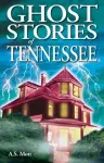 Ghost Stories of Tennessee cover