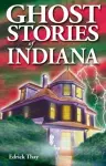 Ghost Stories of Indiana cover