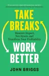 Take Breaks, Work Better cover