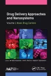 Drug Delivery Approaches and Nanosystems, Volume 1 cover