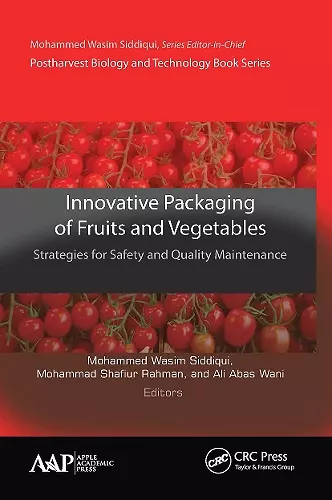 Innovative Packaging of Fruits and Vegetables: Strategies for Safety and Quality Maintenance cover