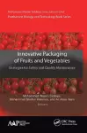 Innovative Packaging of Fruits and Vegetables: Strategies for Safety and Quality Maintenance cover