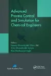 Advanced Process Control and Simulation for Chemical Engineers cover