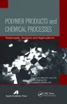 Polymer Products and Chemical Processes cover