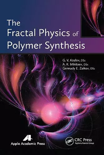 The Fractal Physics of Polymer Synthesis cover