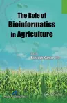 The Role of Bioinformatics in Agriculture cover