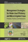 Management Strategies for Water Use Efficiency and Micro Irrigated Crops cover