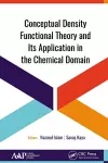 Conceptual Density Functional Theory and Its Application in the Chemical Domain cover