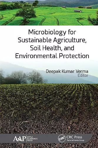 Microbiology for Sustainable Agriculture, Soil Health, and Environmental Protection cover