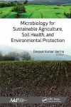 Microbiology for Sustainable Agriculture, Soil Health, and Environmental Protection cover