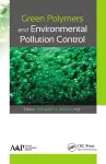 Green Polymers and Environmental Pollution Control cover