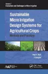 Sustainable Micro Irrigation Design Systems for Agricultural Crops cover