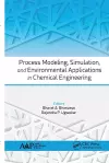 Process Modeling, Simulation, and Environmental Applications in Chemical Engineering cover