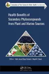 Health Benefits of Secondary Phytocompounds from Plant and Marine Sources cover