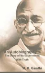 An Autobiography Or The Story of My Experiments With Truth cover