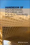 Handbook of Polyurethanes, Polyureas, and Polyisocyanurates cover