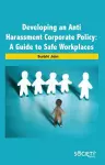 Developing an Anti Harassment Corporate Policy cover