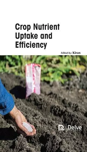 Crop Nutrient Uptake and Efficiency cover