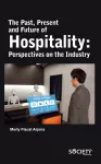 The Past, Present and Future of Hospitality cover