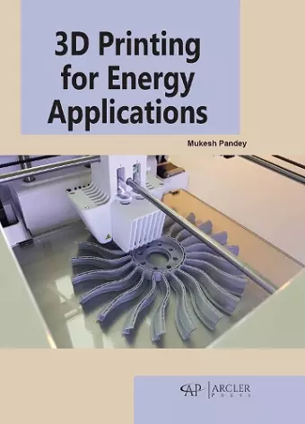 3D Printing for Energy Applications cover