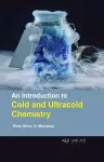 An Introduction to Cold and Ultracold Chemistry cover