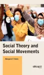 Social Theory and Social Movements cover