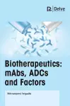 Biotherapeutics: mAbs, ADCs and Factors cover