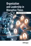 Organization and Leadership in Disruptive Times cover