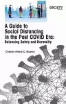 A Guide to Social Distancing in the Post COVID Era cover