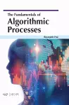 The Fundamentals of Algorithmic Processes cover