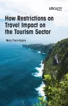 How Restrictions on Travel Impact on the Tourism Sector cover