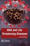 RNA and Life Threatening Diseases cover