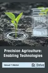 Precision Agriculture: Enabling Technologies cover