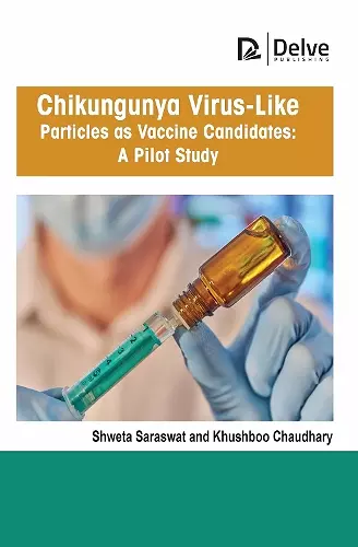 Chikungunya Virus-Like Particles as Vaccine Candidates: A Pilot Study cover