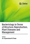 Bacteriology in Terms of Structure, Reproduction, Plant Diseases and Management cover