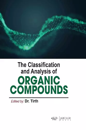 The Classification and Analysis of Organic Compounds cover