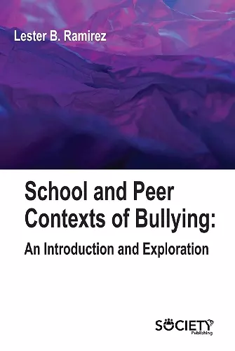School and Peer Contexts of Bullying cover