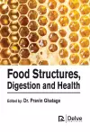 Food Structures, Digestion and Health cover