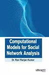 Computational Models for Social Network Analysis cover