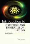 Introduction to Structure and Properties of Atoms cover