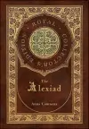 The Alexiad (Royal Collector's Edition) (Annotated) (Case Laminate Hardcover with Jacket) cover