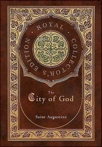 The City of God (Royal Collector's Edition) (Case Laminate Hardcover with Jacket) cover