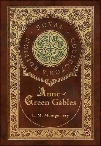 Anne of Green Gables (Royal Collector's Edition) (Case Laminate Hardcover with Jacket) cover