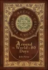 Around the World in 80 Days (Royal Collector's Edition) (Case Laminate Hardcover with Jacket) cover