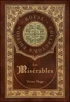Les Misérables (Royal Collector's Edition) (Annotated) (Case Laminate Hardcover with Jacket) cover